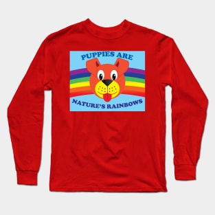 Puppies Are Nature's Rainbows Long Sleeve T-Shirt